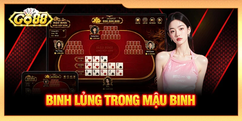 Binh Lủng Trong Mậu Binh: Cách Nhận Biết Và Tránh Lỗi