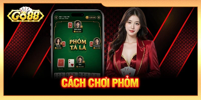 Cách chơi Phỏm