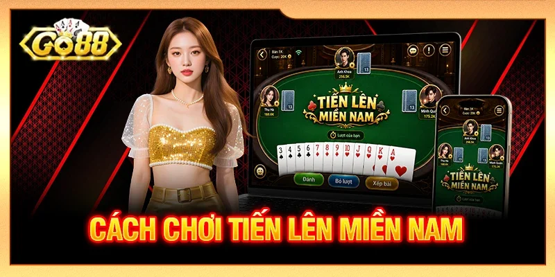 Cách chơi Tiến lên miền Nam