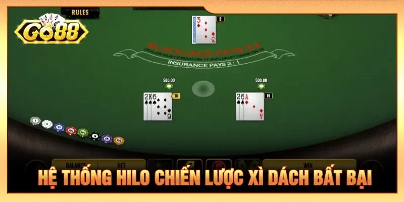 Chiến lược Xì Dách bất bại dựa trên hệ thống Hilo
