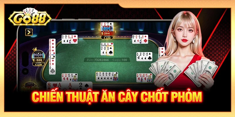 Chiến thuật ăn cây chốt Phỏm