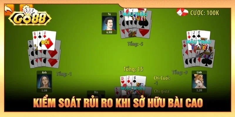 Kiểm soát rủi ro khi sở hữu bài cao