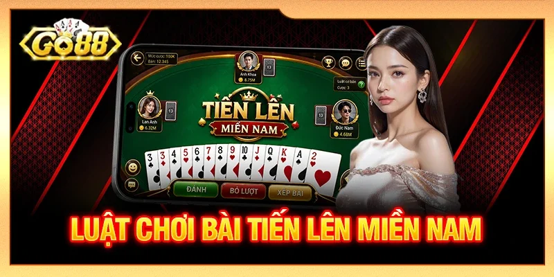 Luật chơi bài Tiến lên miền Nam