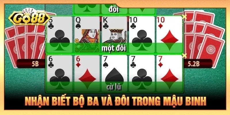 Nhận biết bộ ba và đôi trong Mậu Binh