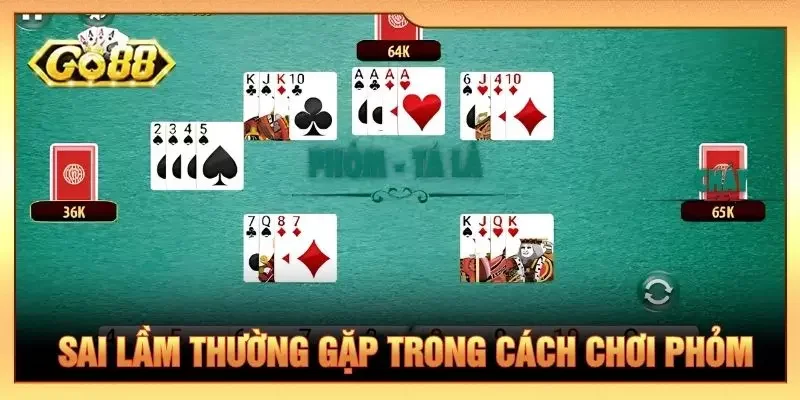Sai lầm thường gặp trong cách chơi phỏm