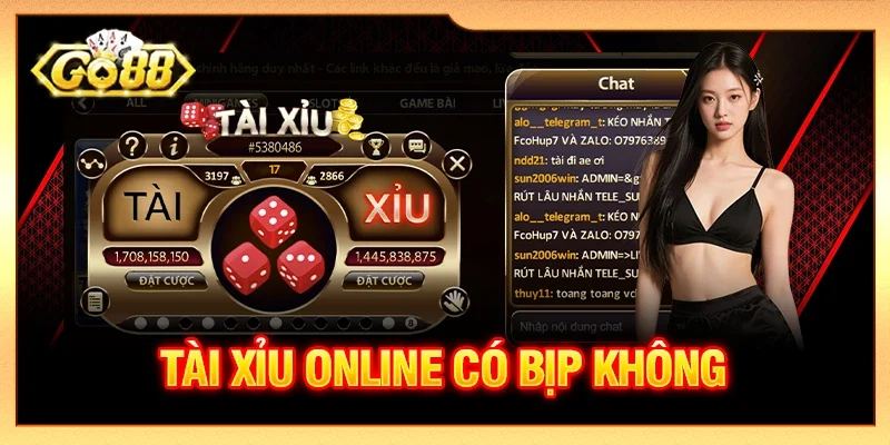 Tài xỉu online có bịp không