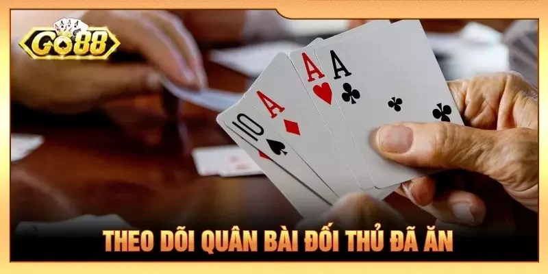 Theo dõi quân bài đối thủ đã ăn