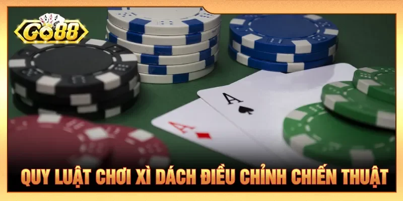 Tổng quan luật Xì Dách giúp điều chỉnh chiến thuật chơi